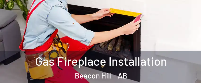  Gas Fireplace Installation Beacon Hill - AB
