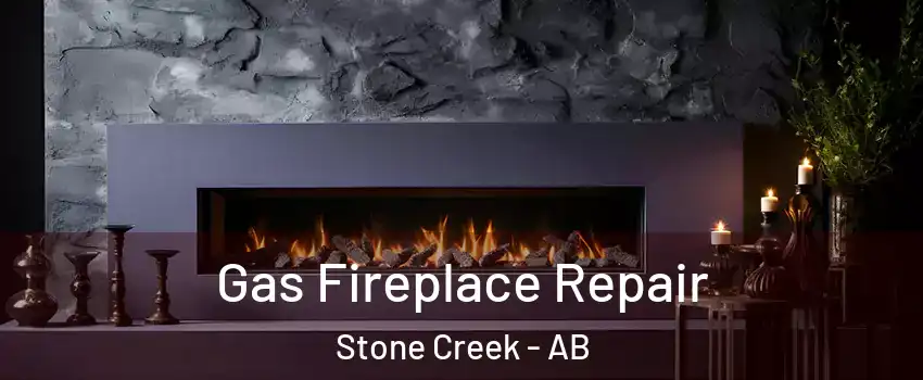  Gas Fireplace Repair Stone Creek - AB