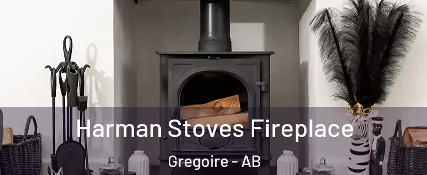  Harman Stoves Fireplace Gregoire - AB