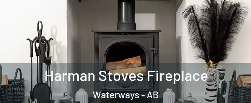  Harman Stoves Fireplace Waterways - AB