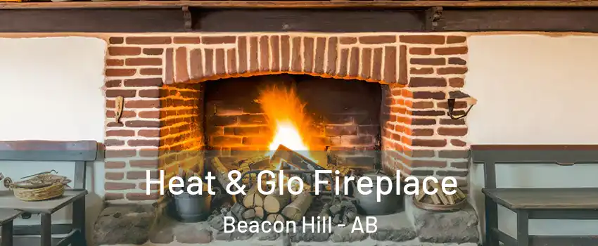  Heat & Glo Fireplace Beacon Hill - AB