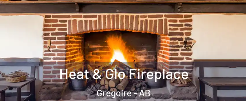  Heat & Glo Fireplace Gregoire - AB