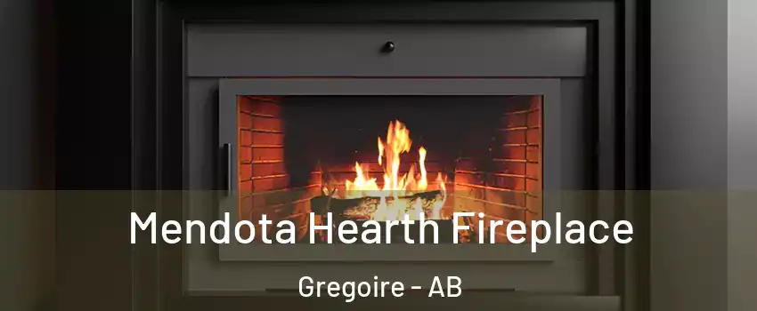  Mendota Hearth Fireplace Gregoire - AB