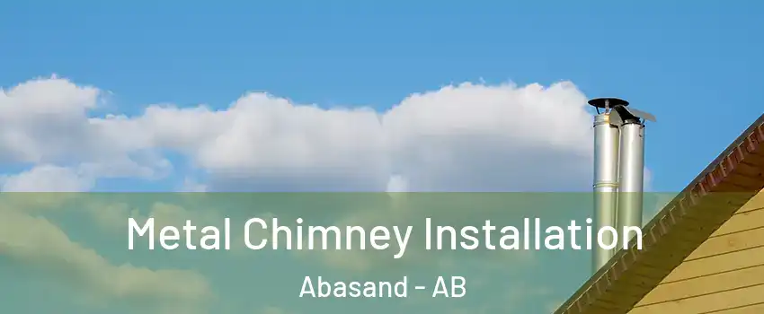  Metal Chimney Installation Abasand - AB