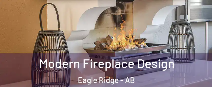  Modern Fireplace Design Eagle Ridge - AB