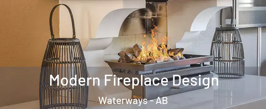  Modern Fireplace Design Waterways - AB