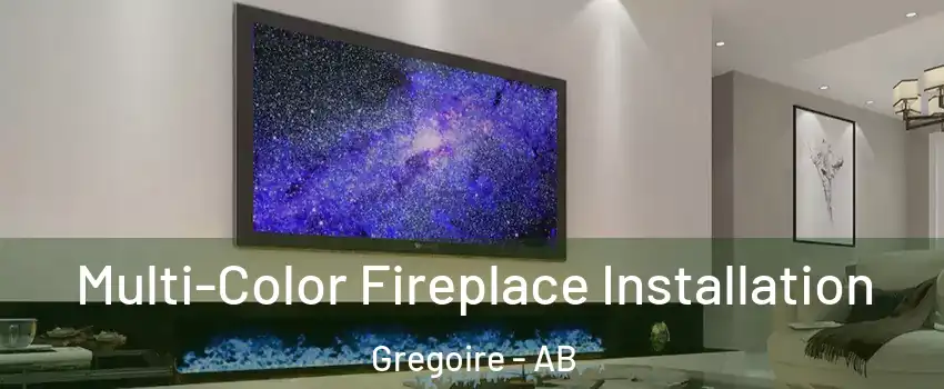  Multi-Color Fireplace Installation Gregoire - AB