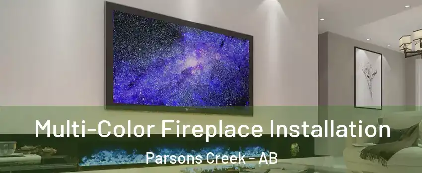  Multi-Color Fireplace Installation Parsons Creek - AB