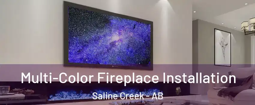  Multi-Color Fireplace Installation Saline Creek - AB
