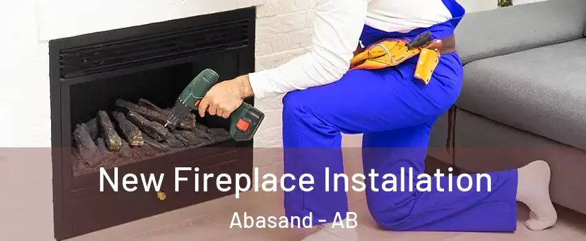  New Fireplace Installation Abasand - AB