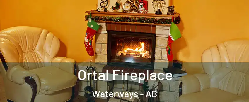  Ortal Fireplace Waterways - AB