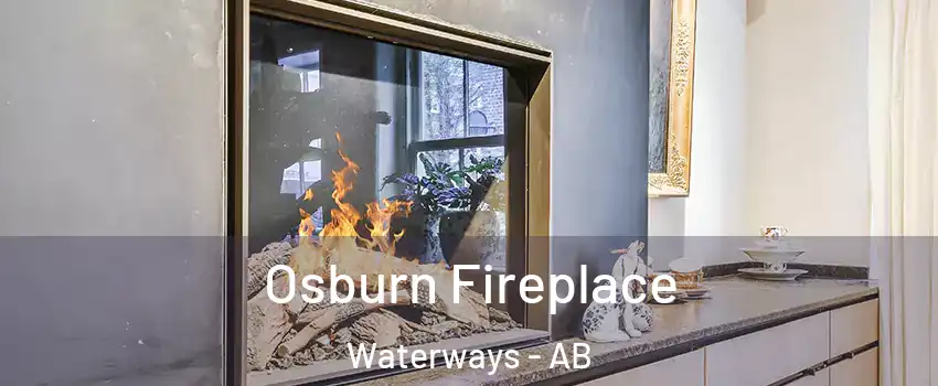  Osburn Fireplace Waterways - AB
