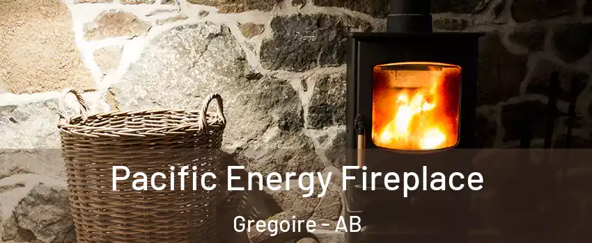  Pacific Energy Fireplace Gregoire - AB
