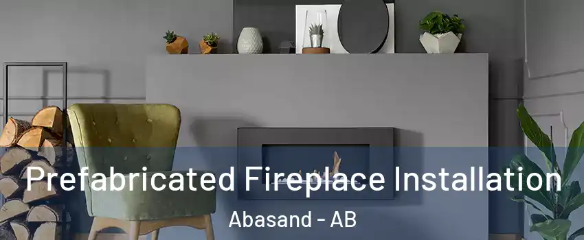  Prefabricated Fireplace Installation Abasand - AB