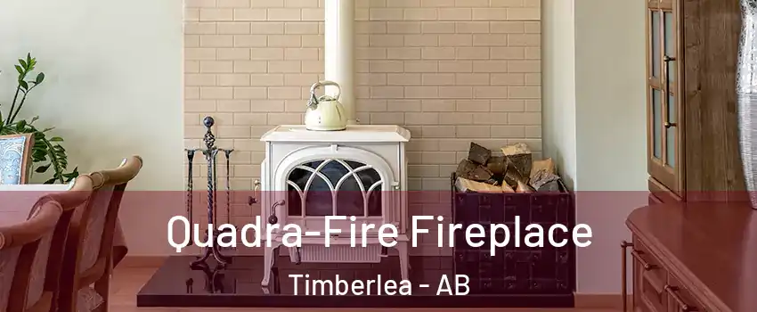  Quadra-Fire Fireplace Timberlea - AB