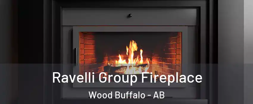  Ravelli Group Fireplace Wood Buffalo - AB