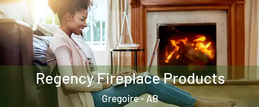  Regency Fireplace Products Gregoire - AB