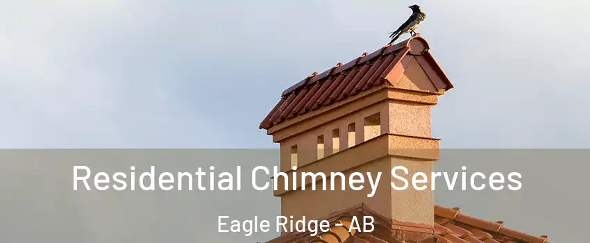  Residential Chimney Services Eagle Ridge - AB