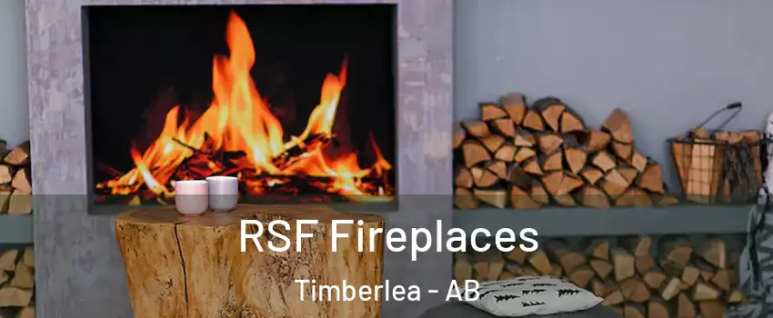  RSF Fireplaces Timberlea - AB