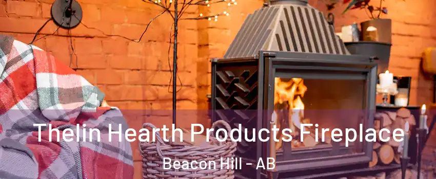  Thelin Hearth Products Fireplace Beacon Hill - AB