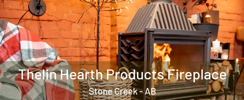  Thelin Hearth Products Fireplace Stone Creek - AB