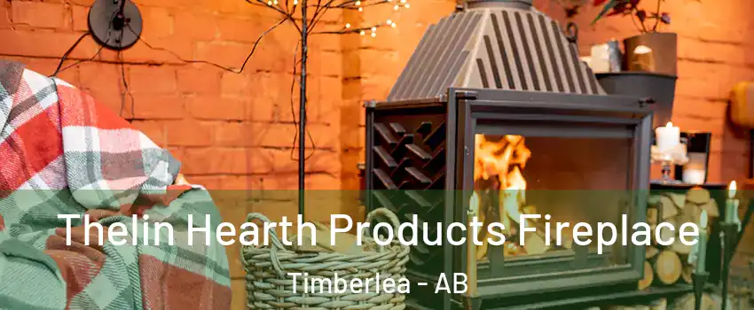  Thelin Hearth Products Fireplace Timberlea - AB