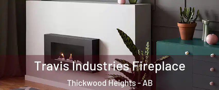  Travis Industries Fireplace Thickwood Heights - AB