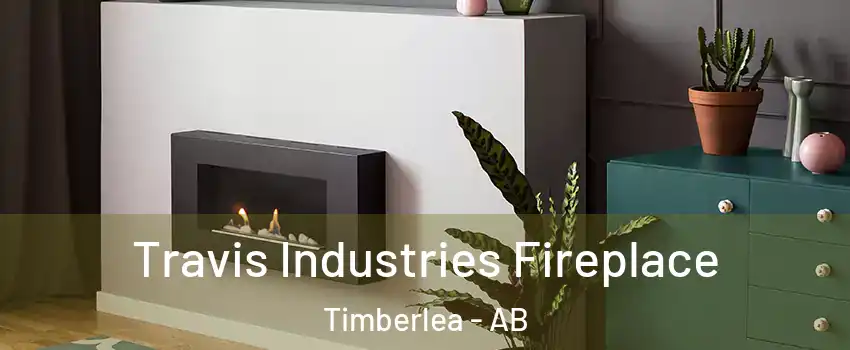  Travis Industries Fireplace Timberlea - AB