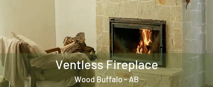  Ventless Fireplace Wood Buffalo - AB