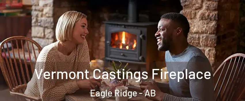  Vermont Castings Fireplace Eagle Ridge - AB