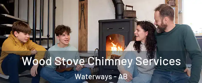  Wood Stove Chimney Services Waterways - AB