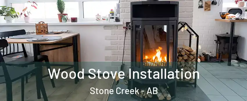  Wood Stove Installation Stone Creek - AB