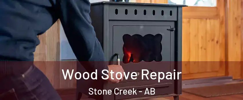  Wood Stove Repair Stone Creek - AB